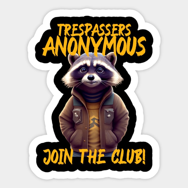 Trespassers Anonymous Join The Club Sticker by urbanpathfinderattire